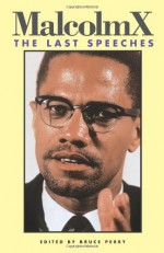 Malcolm X: The Last Speeches (Malcolm X speeches & writings) - Malcolm X