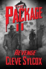 The Package - Book Two: Revenge (The Pacakge) - Cleve Sylcox, Mark Oliver