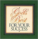 God's Best for Your Success - Robert C. Larson