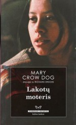 Lakotų moteris - Mary Crow Dog, Violeta Tauragienė