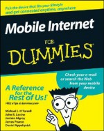 Mobile Internet for Dummies - Michael J. O'Farrell, John R. Levine