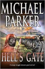 Hell's gate - Michael Parker