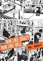 Run Like Crazy Run like Hell - Jean-Patrick Manchette, Jacques Tardi, Kim Thompson