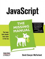 JavaScript: The Missing Manual: The Missing Manual - David Sawyer McFarland