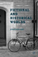 Fictional and Historical Worlds - Jonathan Hart