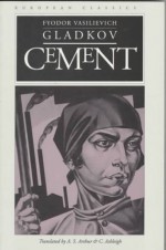 Cement - Fedor Vasilʹevich Gladkov, A.S. Arthur, C. Ashleigh