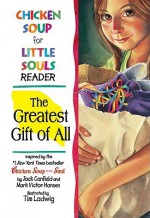 Chicken Soup for Little Souls: The Braids Girl - Tim Ladwig, Jack Canfield, Mark Victor Hansen