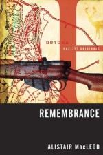 Remembrance - Alistair MacLeod