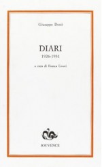 Diari 1926-1931 - Giuseppe Dessì, Franca Linari