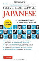 A Guide to Reading and Writing Japanese - Florence Sakade, Janet Ikeda