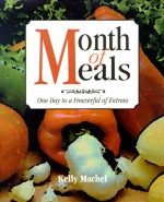 Month of Meals: One Day to a Freezerful of Entrees - Brian Morris