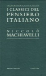 I classici del Pensiero Italiano - Niccolò Machiavelli - Niccolò Machiavelli, Mario Bonfantini