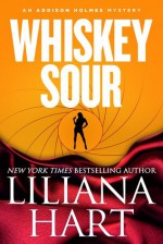 Whiskey Sour - Liliana Hart