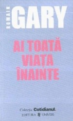 Ai toata viata inainte - Romain Gary, Laszlo Alexandru