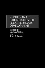 Public-Private Partnerships for Local Economic Development - Norman Walzer