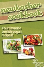 NewKosher Jewish Vegan Cookbook - Michael Sabani, Patrick Aleph, Jeremiah Satterfield