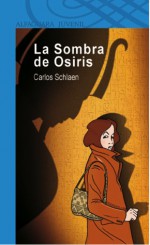 La Sombra de Osiris - Carlos Schlaen