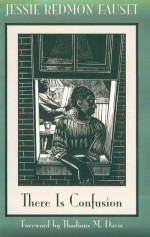 There Is Confusion (Northeastern Library of Black Literature) - Jessie Redmon Fauset, Thadious M. Davis