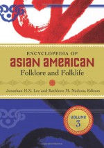 Encyclopedia of Asian American Folklore and Folklife, 3-Volume Set - Jonathan H. X. Lee, Jonathan H.X. Lee