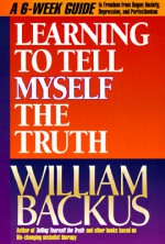 Learning to Tell Myself the Truth - William Backus