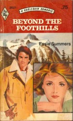 Beyond the Foothills - Essie Summers