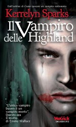 Il vampiro delle Highland (Odissea. Vampiri & paletti) (Italian Edition) - Kerrelyn Sparks, S. Scalvinoni