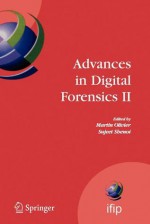 Advances in Digital Forensics II - Martin S. Olivier, Sujeet Shenoi