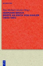 Briefe an Erich Von Kahler (1940-1951) - Hermann Broch, Paul Michael L. Tzeler