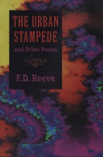 The Urban Stampede: and Other Poems - F.D. Reeve