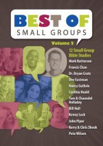 The Best of Small Groups Study Guide and DVD - Francis Chan, John Piper, Pete Wilson