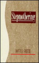 Stepmothering - Donna Smith