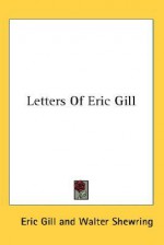 Letters of Eric Gill - Eric Gill, Walter Shewring