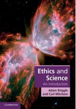 Ethics and Science: An Introduction - Adam Briggle, Carl Mitcham