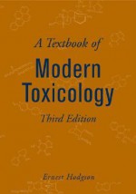 A Textbook of Modern Toxicology - Ernest Hodgson