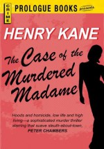 The Case of the Murdered Madame (Prologue Books) - Henry Kane