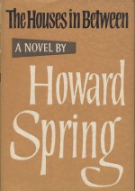 The Houses In Between - Howard Spring