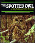 Spotted Owl, The (Endangered in America) - Alvin Virginia, Robert A. Silverstein