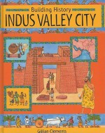 Indus Valley City - Gillian Clements