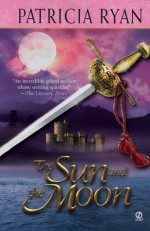 The Sun and the Moon (Wexford Family #2) - Patricia Ryan