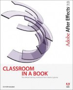 Adobe After Effects 7.0 Classroom in a Book [With CDROM] - Adobe Press, Adobe Creative Team, Creative Team Adobe