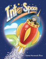 Into Space Lap Book - Herweck Rice Dona, Dona Herweck Rice