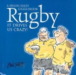 Rugby: It Drives Us Crazy! - Bill Stott, Helen Exley