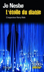 L'étoile du diable (L'inspecteur Harry Hole - Tome 5) (Folio policier) (French Edition) - Alexis Fouillet, Jo Nesbo