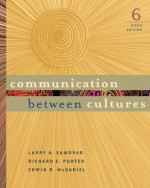 Communication Between Cultures (Wadsworth Series in Communication Studies) - Larry A. Samovar