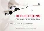 Reflections on a Hockey Season: The 2007 NHL Year in Photographs - The National Hockey League, Derek Fairbridge, The NHL Players Association