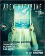 Apex Magazine - August 2010 - Catherynne M. Valente, Theodora Goss, Nick Mamatas, Jeff VanderMeer, C.S.E. Cooney