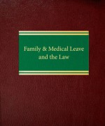 Family & Medical Leave and the Law - Megan Norris