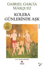 Kolera Günlerinde Aşk - Gabriel García Márquez, Şadan Karadeniz