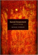 Sacred Attunement: A Jewish Theology - Michael Fishbane