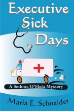 Executive Sick Days - Maria E. Schneider